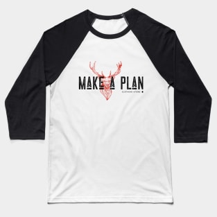 Make a Plan Baseball T-Shirt